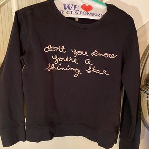 Don’t you know you’re a shining star sweatshirt